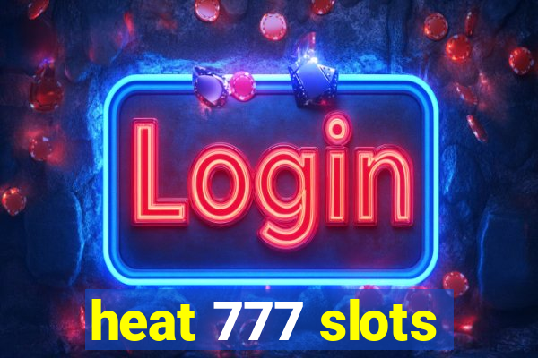 heat 777 slots